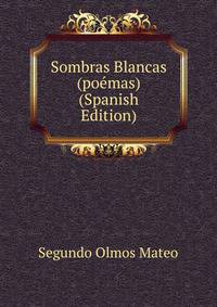 Sombras Blancas (poemas) (Spanish Edition)