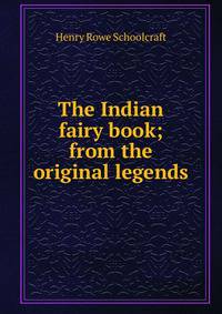 The Indian fairy book; from the original legends