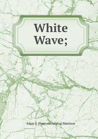 White Wave;