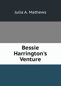 Bessie Harrington's Venture