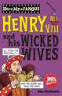 Henry VIII & his Wicked Wives