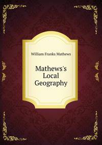 Mathews's Local Geography