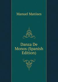 Danza De Monos (Spanish Edition)