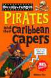 Horribly Famous: Pirates and their Caribbean Capers