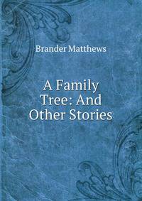 A Family Tree: And Other Stories