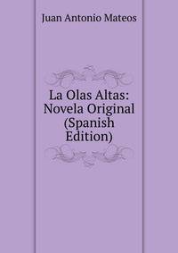 La Olas Altas: Novela Original (Spanish Edition)