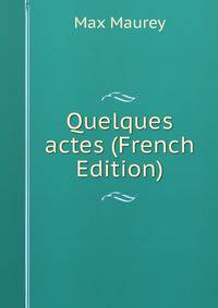 Quelques actes (French Edition)
