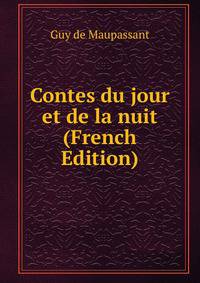 Contes du jour et de la nuit (French Edition)
