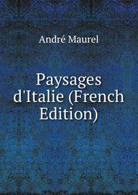 Paysages d'Italie (French Edition)