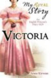 My Royal Story: Victoria