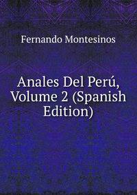 Anales Del Peru, Volume 2 (Spanish Edition)