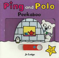 Ping and Polo. Peekaboo. Push, pull and play!