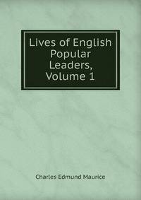 Lives of English Popular Leaders, Volume 1
