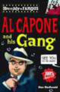 Horribly Famous. Al Capone & His Gang