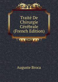 Traite De Chirurgie Cerebrale (French Edition)