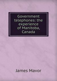 Government telephones: the experience of Manitoba, Canada