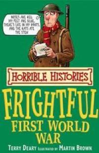 The Frightful First World War