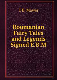 Roumanian Fairy Tales and Legends Signed E.B.M