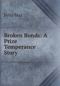 Broken Bonds: A Prize Temperance Story