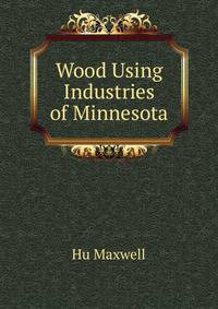 Wood Using Industries of Minnesota