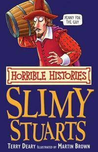Horrible Histories: Slimy Stuarts
