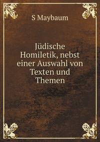 Judische Homiletik, nebst einer Auswahl von Texten und Themen