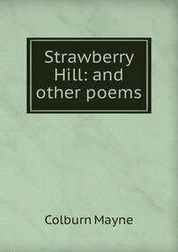 Strawberry Hill: and other poems