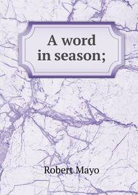 A word in season;