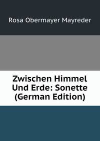 Zwischen Himmel Und Erde: Sonette (German Edition)