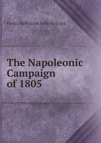 The Napoleonic Campaign of 1805