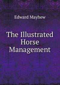 The Illustrated Horse Management