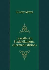 Lassalle Als Sozialokonom . (German Edition)