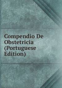 Compendio De Obstetricia (Portuguese Edition)