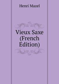 Vieux Saxe (French Edition)