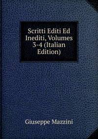 Scritti Editi Ed Inediti, Volumes 3-4 (Italian Edition)