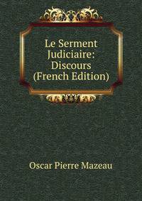 Le Serment Judiciaire: Discours (French Edition)