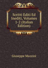 Scritti Editi Ed Inediti, Volumes 1-2 (Italian Edition)