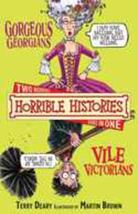 Gorgeous Georgians & Vile Victorians