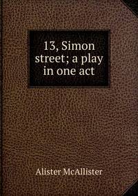 13, Simon street; a play in one act