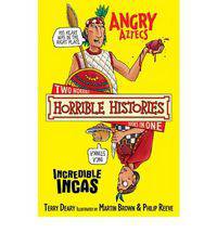 The Angry Aztecs and the Incredible Incas