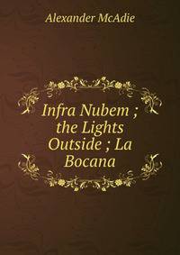 Infra Nubem ; the Lights Outside ; La Bocana