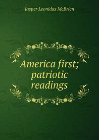 America first; patriotic readings