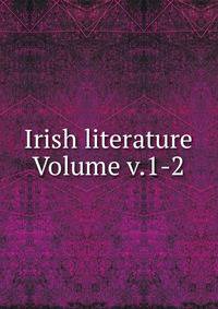 Irish literature Volume v.1-2