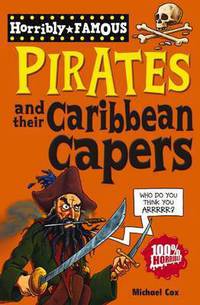 Horribly Famous: Pirates & their Caribbean Capers