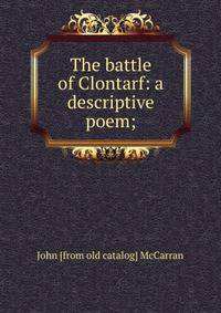 The battle of Clontarf: a descriptive poem;