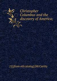 Christopher Columbus and the discovery of America;