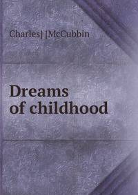 Dreams of childhood