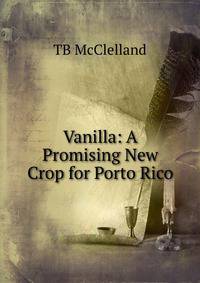 Vanilla: A Promising New Crop for Porto Rico