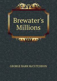 Brewater's Millions