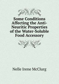 Some Conditions Affecting the Anti-Neuritic Properties of the Water-Soluble Food Accessory